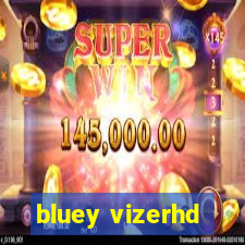 bluey vizerhd